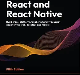 React and React Native, 5th Edition