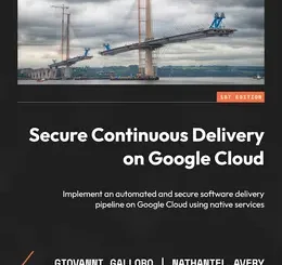 Secure Continuous Delivery on Google Cloud