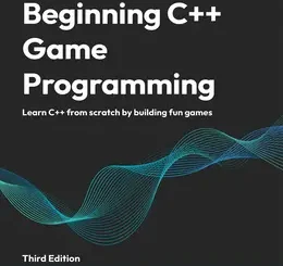 Beginning C++ Game Programming, 3rd Edition