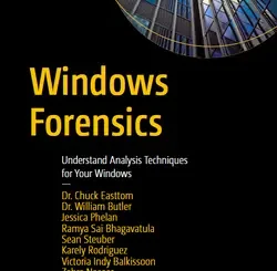 Windows Forensics: Understand Analysis Techniques for Your Windows