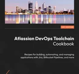 Atlassian DevOps Toolchain Cookbook