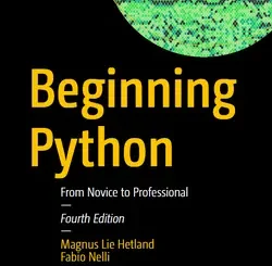 Beginning Python: From Novice to Professional, 4th Edition