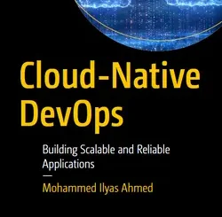 Cloud-Native DevOps: Building Scalable and Reliable Applications