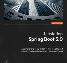 Mastering Spring Boot 3.0