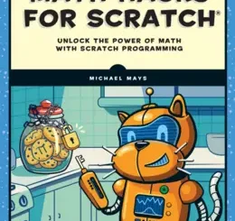 Math Hacks for Scratch: Unlock the Power of Math with Scratch Programming