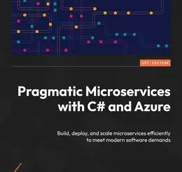 Pragmatic Microservices with C# and Azure