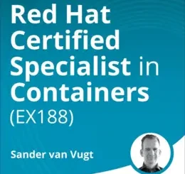 Red Hat Certified Specialist in Containers (EX188) (Video Course)