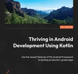 Thriving in Android Development Using Kotlin