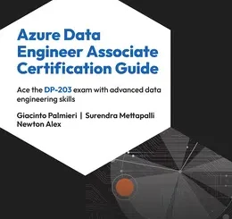 Azure Data Engineer Associate Certification Guide, 2nd Edition