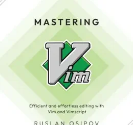 Mastering Vim, 2nd Edition
