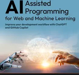 AI-Assisted Programming for Web and Machine Learning