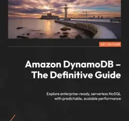 Amazon DynamoDB - The Definitive Guide