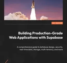 Building Production-Grade Web Applications with Supabase