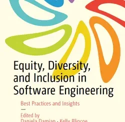 Equity, Diversity, and Inclusion in Software Engineering: Best Practices and Insights