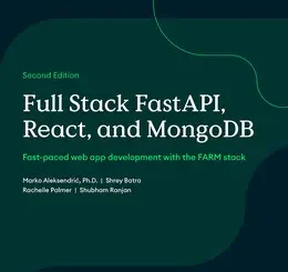 Full Stack FastAPI, React, and MongoDB, 2nd Edition