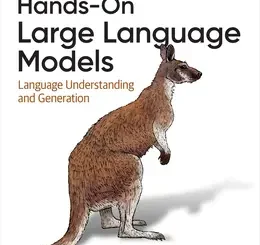 Hands-On Large Language Models: Language Understanding and Generation