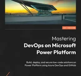 Mastering DevOps on Microsoft Power Platform
