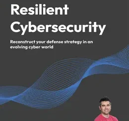 Resilient Cybersecurity