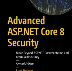 Advanced ASP.NET Core 8 Security, 2nd Edition