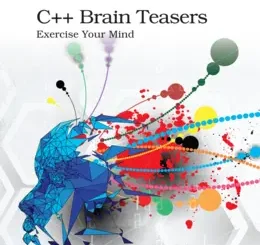 C++ Brain Teasers: Exercise Your Mind