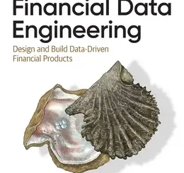 Financial Data Engineering: Design and Build Data-Driven Financial Products