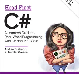 Head First C#: A Learner’s Guide to Real-World Programming with C# and .NET, 5th Edition