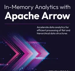 In-Memory Analytics with Apache Arrow, 2nd Edition