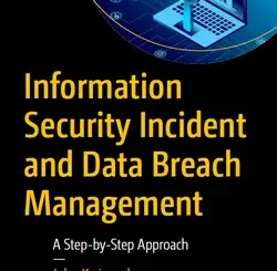 Information Security Incident and Data Breach Management: A Step-by-Step Approach