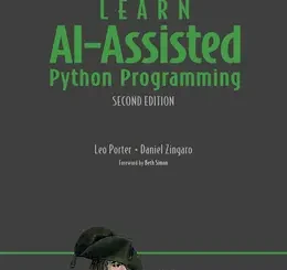 Learn AI-Assisted Python Programming, Second Edition