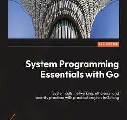 System Programming Essentials with Go