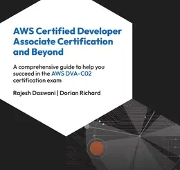 AWS Certified Developer Associate Certification and Beyond
