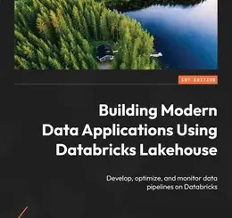 Building Modern Data Applications Using Databricks Lakehouse