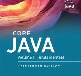 Core Java, Volume I: Fundamentals, 13th Edition