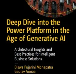 Deep Dive into the Power Platform in the Age of Generative AI: Architectural Insights and Best Practices for Intelligent Business Solutions