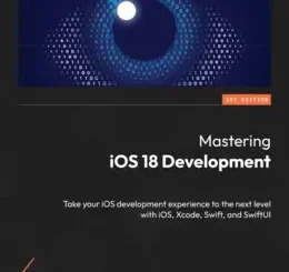 Mastering iOS 18 Development