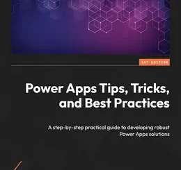 Power Apps Tips, Tricks, and Best Practices