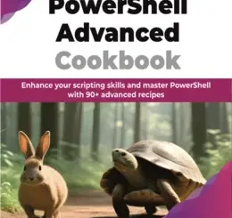 PowerShell Advanced Cookbook