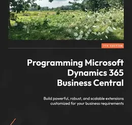 Programming Microsoft Dynamics 365 Business Central, 7th Edition