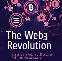 The Web3 Revolution: Building the Future of Blockchain, DeFi, and the Metaverse