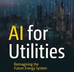 AI for Utilities: Reimagining the Future Energy System