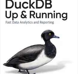 DuckDB: Up and Running: Fast Data Analytics and Reporting