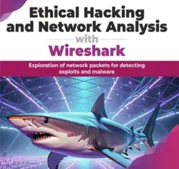 Ethical Hacking and Network Analysis with Wireshark