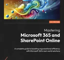 Mastering Microsoft 365 and SharePoint Online