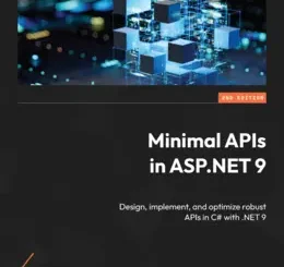 Minimal APIs in ASP.NET 9, 2nd Edition