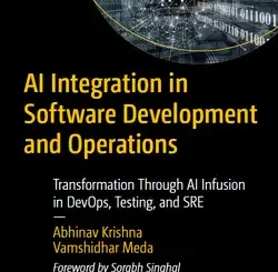 AI Integration in Software Development and Operations: Transformation Through AI Infusion in DevOps, Testing, and SRE