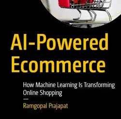 AI-Powered Ecommerce: How Machine Learning Is Transforming Online Shopping
