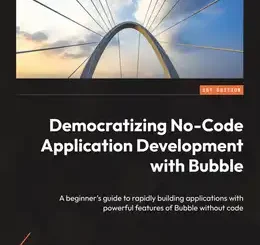 Democratizing No-Code Application Development with Bubble