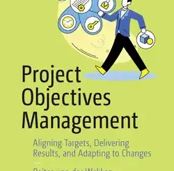 Project Objectives Management: Aligning Targets, Delivering Results, and Adapting to Changes