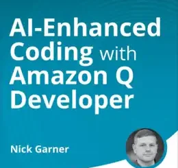 AI-Enhanced Coding with Amazon Q Developer (Video Course)