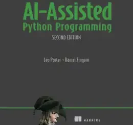 Learn AI-Assisted Python Programming, Second Edition, Video Edition